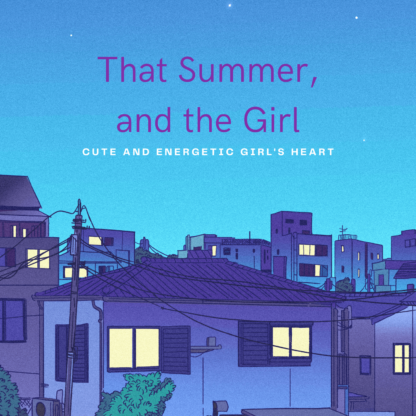 That summer, and the girl